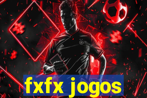 fxfx jogos